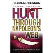 Gabriel Hunt - Hunt Through Napoleon's Web by BENSON, RAYMOND, 9781781169988