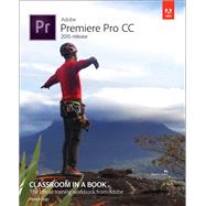 Adobe Premiere Pro CC Classroom in a Book (2015 release) by Jago, Maxim, 9780134309989