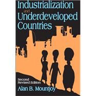 Industrialization and Underdeveloped Countries by Mountjoy,Alan B., 9780202309989