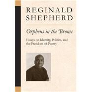 Orpheus in the Bronx by Shepherd, Reginald, 9780472069989