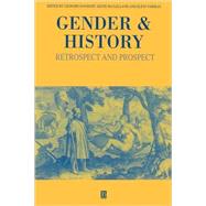 Gender and History Retrospect and Prospect by Davidoff, Leonore; McClelland, Keith; Varikas, Eleni, 9780631219989