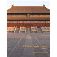 Chinese Architecture by Steinhardt, Nancy Shatzman, 9780691169989