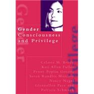Gender Consciousness and Privilege by Brody,Celeste, 9780750709989
