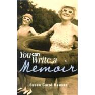 You Can Write a Memoir by Hauser, Susan Carol, 9780898799989