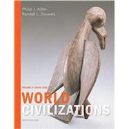 World Civilizations Volume II: Since 1500 by Adler, Philip; Pouwels, Randall, 9781305959989
