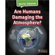 Are Humans Damaging the Atmosphere? by Chambers, Catherine, 9781484609989