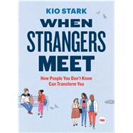 When Strangers Meet by Stark, Kio, 9781501119989