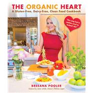The Organic Heart by Pooler, Breeana; Lavalle, James, 9781510719989