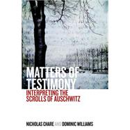 Matters of Testimony by Chare, Nicholas; Williams, Dominic, 9781782389989