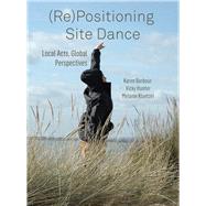 Repositioning Site Dance by Barbour, Karen; Hunter, Victoria; Kloetzel, Melanie, 9781783209989