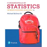 Fundamentals of Statistics, Books A La Carte Edition by Sullivan, Michael III, 9780134509990