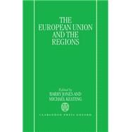 The European Union and the Regions by Jones, Barry; Keating, Michael, 9780198279990