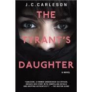 The Tyrant's Daughter by CARLESON, J.C., 9780449809990