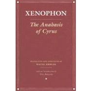 The Anabasis of Cyrus by Xenophon; Ambler, Wayne; Buzzetti, Eric, 9780801489990