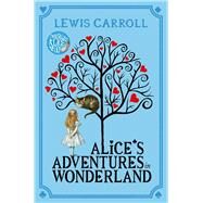 Alice's Adventures in Wonderland by Carroll, Lewis; Tenniel, Sir John, 9781447279990
