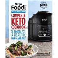 Ninja Foodi Pressure Cooker Complete Keto Cookbook by Peterson, Megan Flynn; Swanhart, Kenzie, 9781641529990