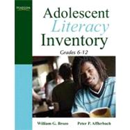 Adolescent Literacy Inventory, Grades 6-12 by Brozo, William G.; Afflerbach, Peter P., 9780205569991