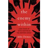 The Enemy Within 2,000 Years of Witch-hunting in the Western World by Demos, John, 9780670019991