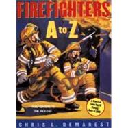 Firefighters A to Z by Demarest, Chris L.; Demarest, Chris L., 9780689859991