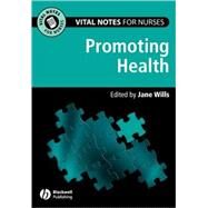 Vital Notes for Nurses : Promoting Health by Wills, Jane, 9781405139991