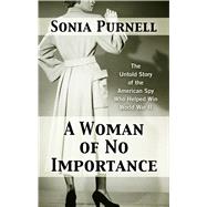 A Woman of No Importance by Purnell, Sonia, 9781432869991