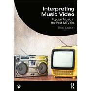 Interpreting Music Video by Brad Osborn, 9780367479992