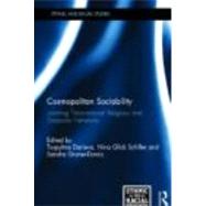 Cosmopolitan Sociability: Locating Transnational Religious and Diasporic Networks by Darieva; Tsypylma, 9780415679992