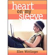 Heart on My Sleeve by Wittlinger, Ellen, 9780689849992