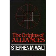 The Origins of Alliances by Stephen M. Walt, 9780801469992