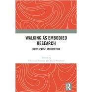 Walking as Embodied Research by Christian Ernsten, 9781003189992