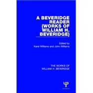 A Beveridge Reader (Works of William H. Beveridge) by Williams; Karel, 9781138829992