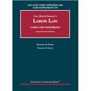 2023 Statutory Appendix and Case Supplement to Cox, Bok & Gormans Labor Law, Cases and Materials, 17th(University Casebook Series) by Finkin, Matthew W.; Glynn, Timothy P., 9781685619992