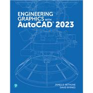 Engineering Graphics with AutoCAD 2023 by Bethune, Jim; Byrnes, David, 9780137929993