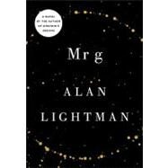 Mr G : A Novel about the Creation by Lightman, Alan, 9780307379993