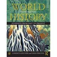 World History: Journeys from Past to Present by Goucher; Candice, 9780415669993