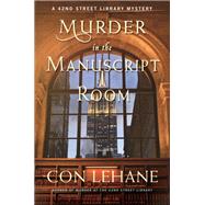 Murder in the Manuscript Room by Lehane, Con, 9781250069993