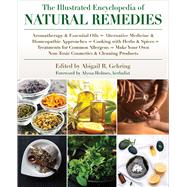 The Illustrated Encyclopedia of Natural Remedies by Gehring, Abigail R.; Holmes, Alyssa, 9781510749993