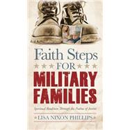 Faith Steps for Military Families by Phillips, Lisa Nixon, 9781614489993