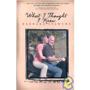 What I Thought I Knew by Stahura, Barbara, 9781932279993