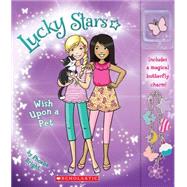 Lucky Stars #2: Wish Upon a Pet by Bright, Phoebe, 9780545419994