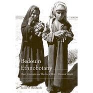 Bedouin Ethnobotany by Mandaville, James P., 9780816539994