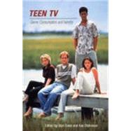 Teen TV: Genre, Consumption and Identity by Davis, Glyn; Dickinson, Kay, 9780851709994