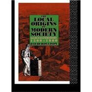 The Local Origins of Modern Society: Gloucestershire 1500-1800 by Rollison,David, 9781138979994