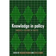 Knowledge in Policy by Freeman, Richard; Sturdy, Steve, 9781447309994