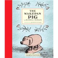 The Marzipan Pig by Hoban, Russell; Blake, Quentin, 9781590179994