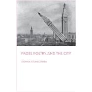 Prose Poetry and the City by Donna Stonecipher, 9781602359994