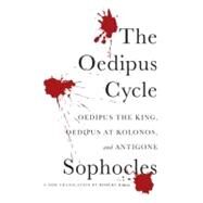 The Oedipus Cycle by Sophocles; Bagg, Robert, 9780062119995