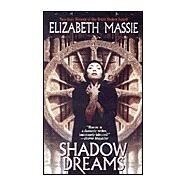 Shadow Dreams by Massie, Elizabeth, 9780843949995