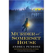 Murder at Somerset House by Andrea Penrose, 9781496739995