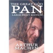 The Great God Pan by Machen, Arthur, 9781506179995